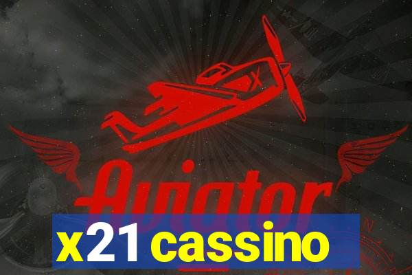 x21 cassino